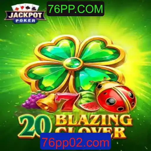 20BlazingClover: Descubra o Jogo que Está Conquistando o Mundo