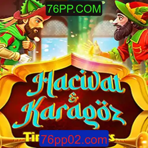 Descubra o Fascinante Mundo de HacivatandKaragoz com 76PP.COM